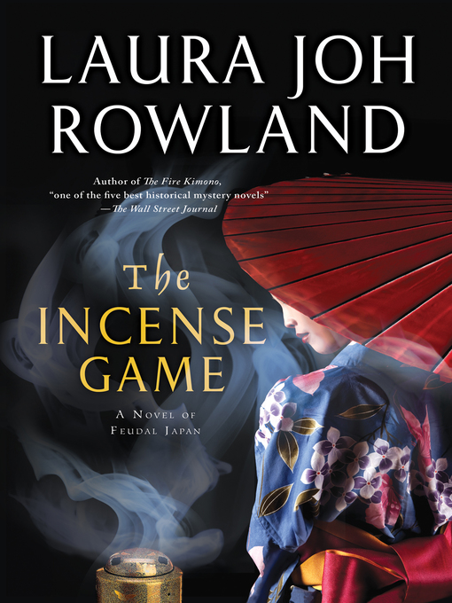 Title details for The Incense Game by Laura Joh Rowland - Wait list